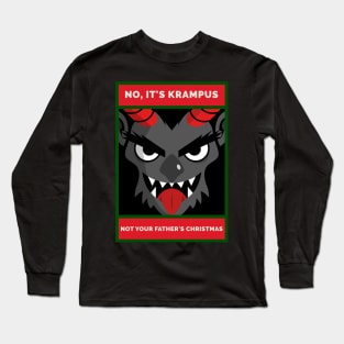 No, It's Krampus. Not Your Father's Christmas Long Sleeve T-Shirt